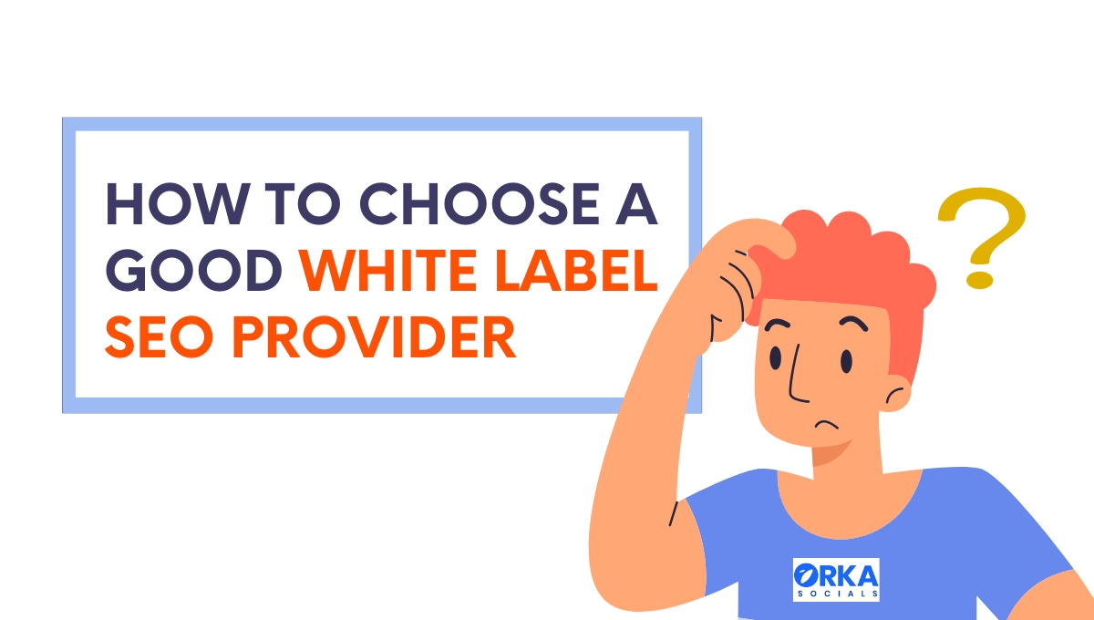 How to Choose a Good White Label SEO Provider